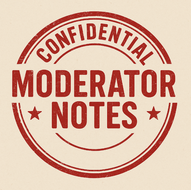 From the Moderator’s Diary: I Have Seen Things